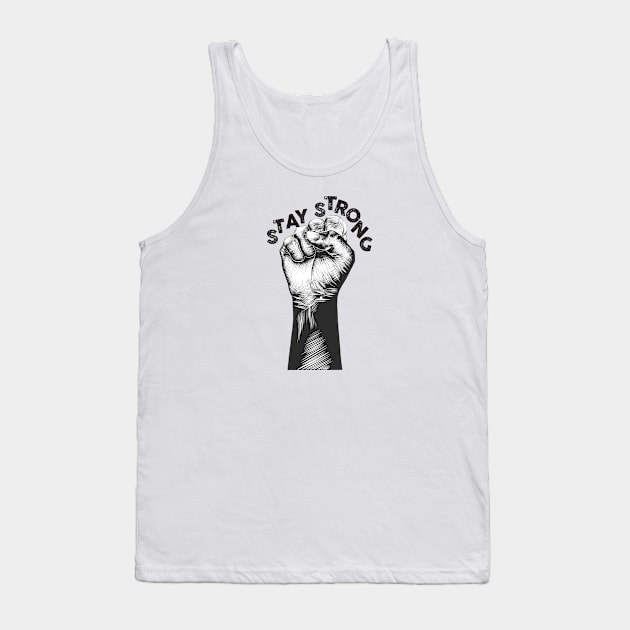 Stay Strong Tank Top by TipsyCurator